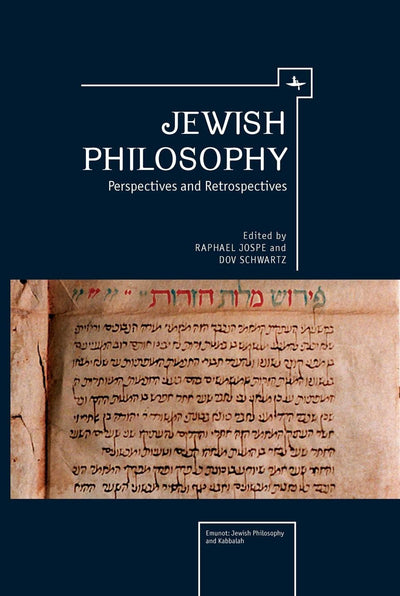 Jewish Philosophy: Perspectives and Retrospectives (Emunot: Jewish Philosophy and Kabbalah)