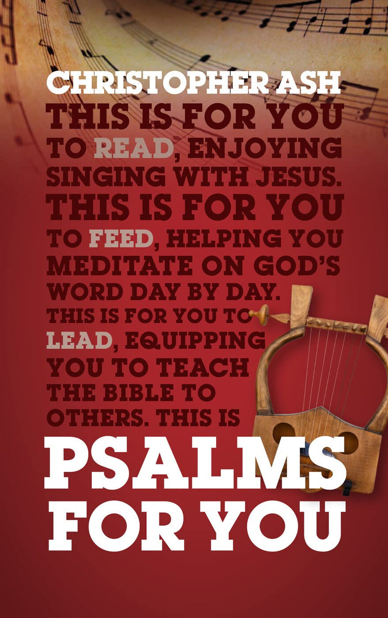 Psalms for You: How to Pray, How to Feel and How to Sing (God's Word for You)