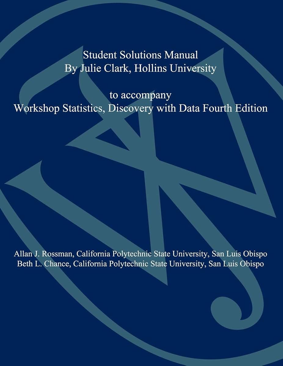 Student Solution Manual to Accompany Workshop Statistics, Discovery with Data Fourth Edition