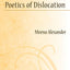 Poetics of Dislocation (Poets On Poetry)