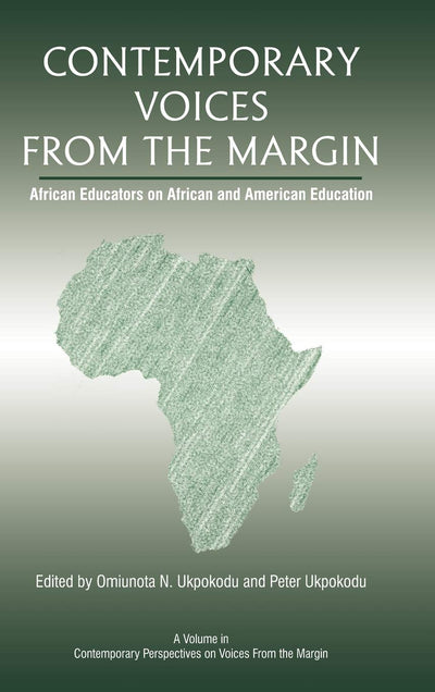 Contemporary Voices from the Margin: African Educators on African and American Education (Hc)