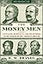 The Money Men: Capitalism, Democracy, and the Hundred Years' War over the American Dollar (Enterprise)