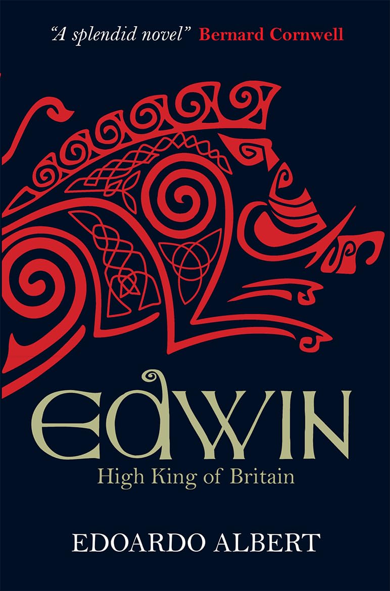 Edwin: High King of Britain (The Northumbrian Thrones)