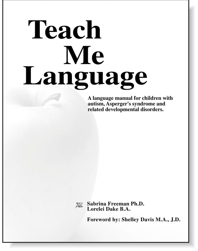 Teach Me Language A Language Manual for Children with Autism, Asperger's Syndrome and Related Developmental Disorders