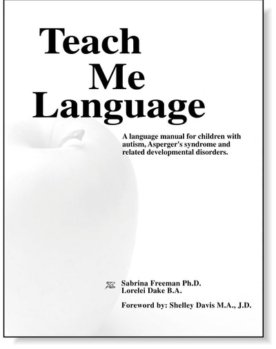 Teach Me Language A Language Manual for Children with Autism, Asperger's Syndrome and Related Developmental Disorders