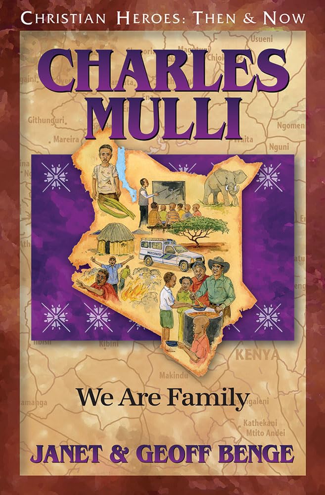 Charles Mulli: We Are Family (Christian Heroes: Then & Now)