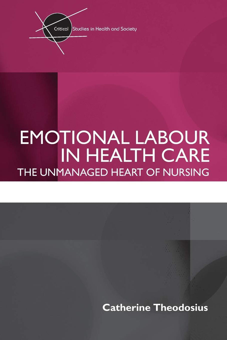 Emotional Labour in Health Care (Critical Studies in Health and Society)