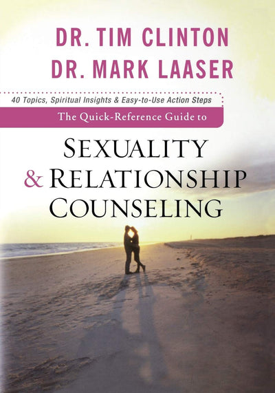 The Quick-Reference Guide to Sexuality & Relationship Counseling