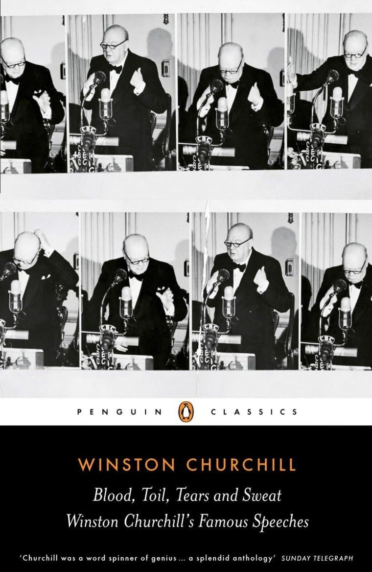 Blood, Toil, Tears and Sweat: The Great Speeches (Penguin Classics)
