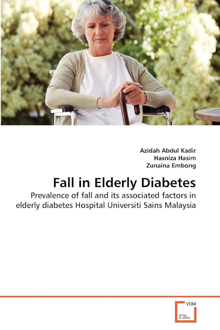 Fall in Elderly Diabetes: Prevalence of fall and its associated factors in elderly diabetes Hospital Universiti Sains Malaysia