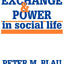 Exchange and Power in Social Life