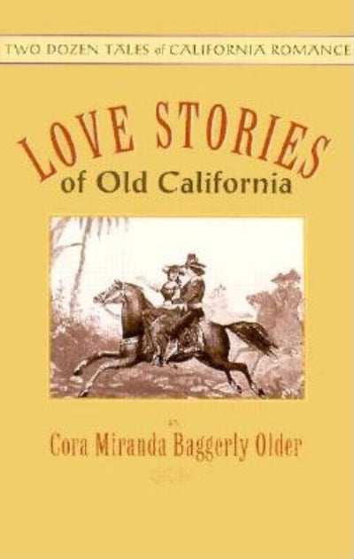Love Stories of Old California (Applewood Books)