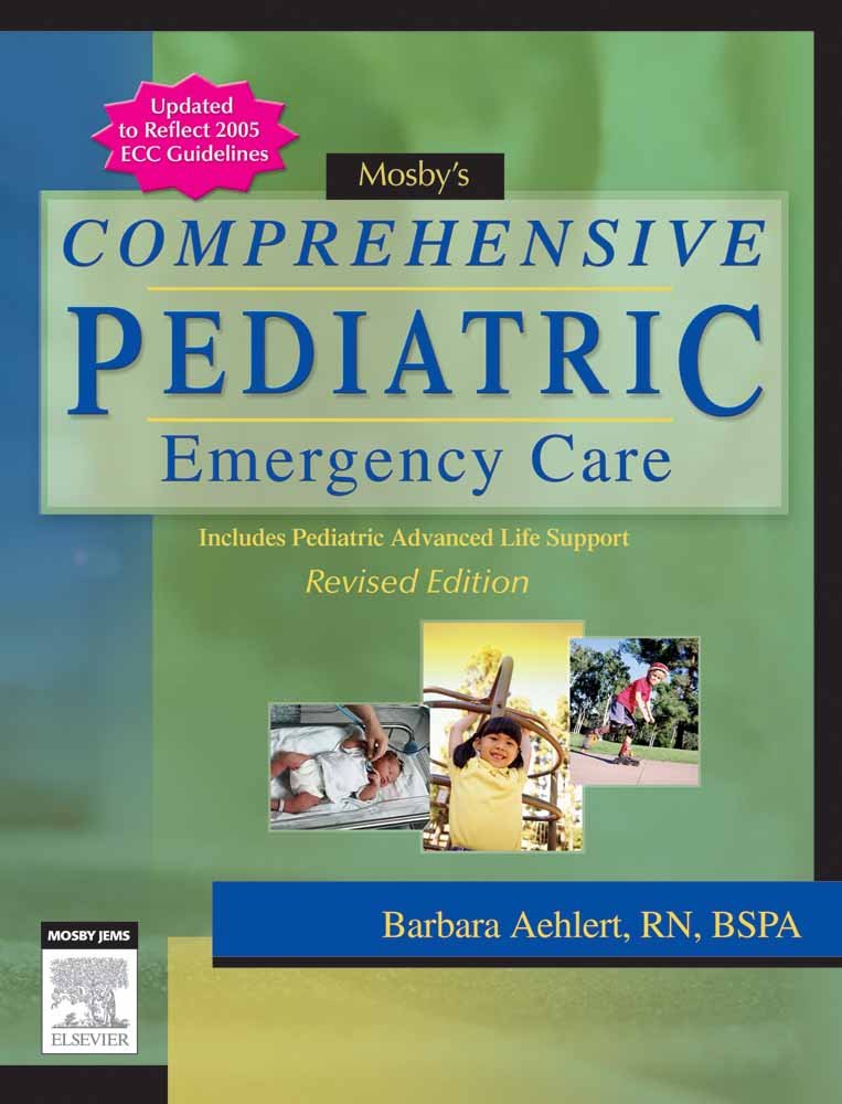 Mosby's Comprehensive Pediatric Emergency Care: Revised Edition