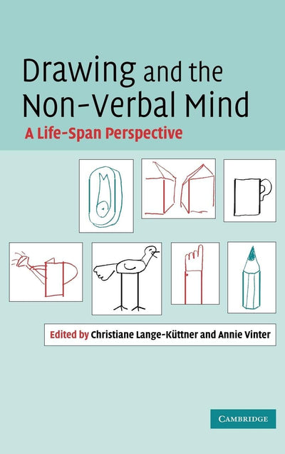 Drawing and the Non-Verbal Mind: A Life-Span Perspective