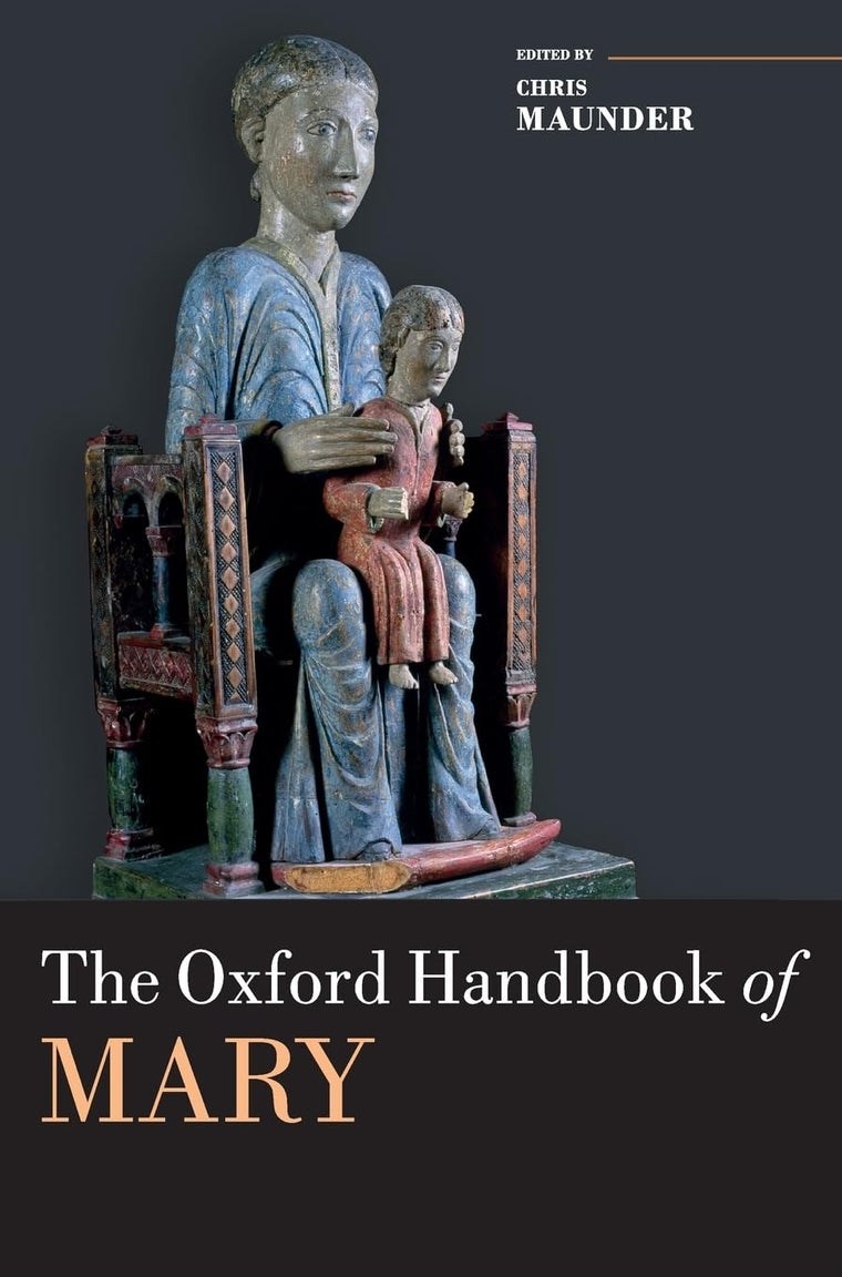 The Oxford Handbook of Mary (Oxford Handbooks)