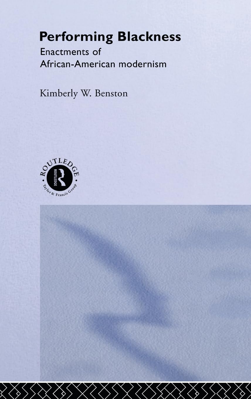 Performing Blackness: Enactments of African-American Modernism