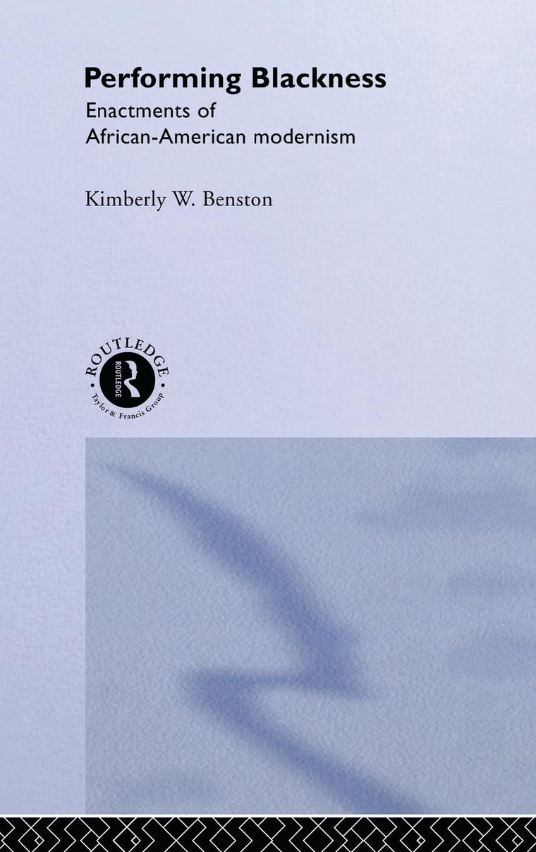 Performing Blackness: Enactments of African-American Modernism