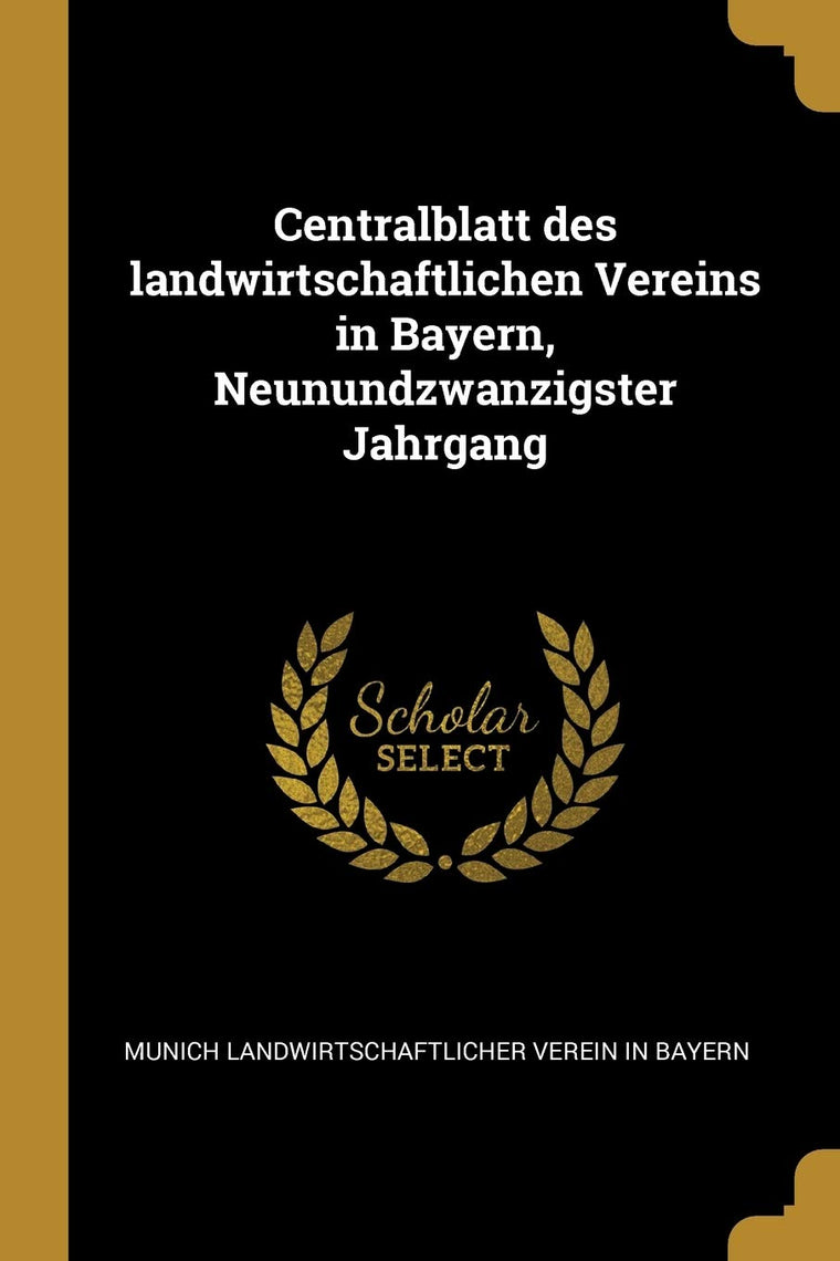 Centralblatt des landwirtschaftlichen Vereins in Bayern, Neunundzwanzigster Jahrgang (German Edition)