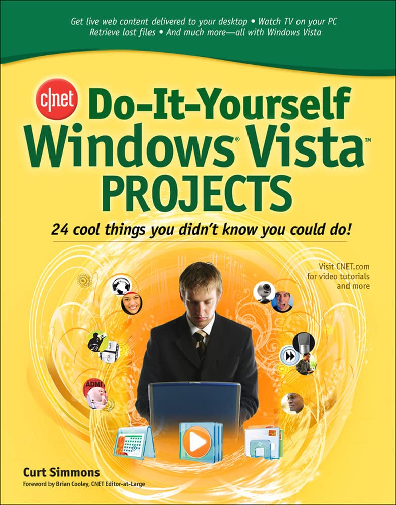 CNET Do-It-Yourself Windows Vista Projects: 24 Cool Things You Didn't Know You Could Do!