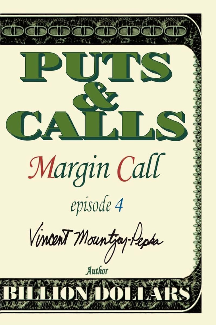 Puts and Calls: Margin Call, Episode IV