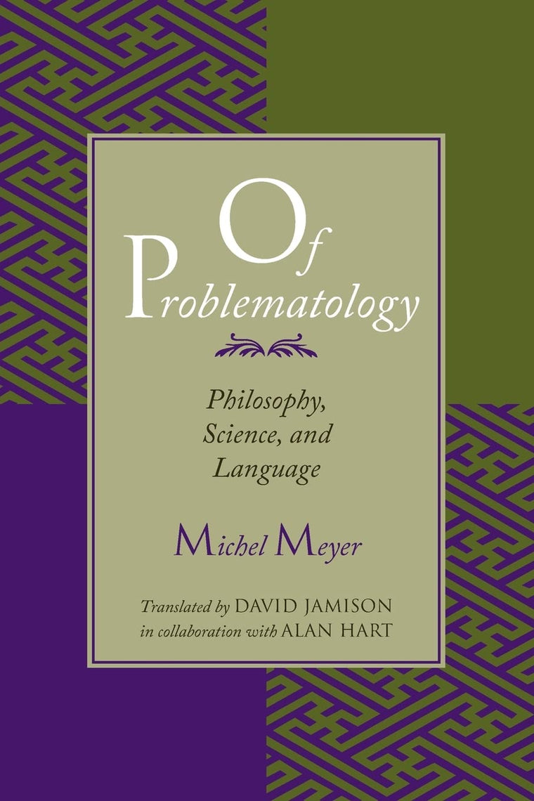 Of Problematology: Philosophy, Science, and Language