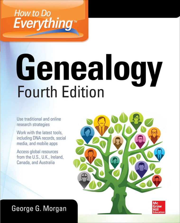 How to Do Everything: Genealogy, Fourth Edition by Morgan, G