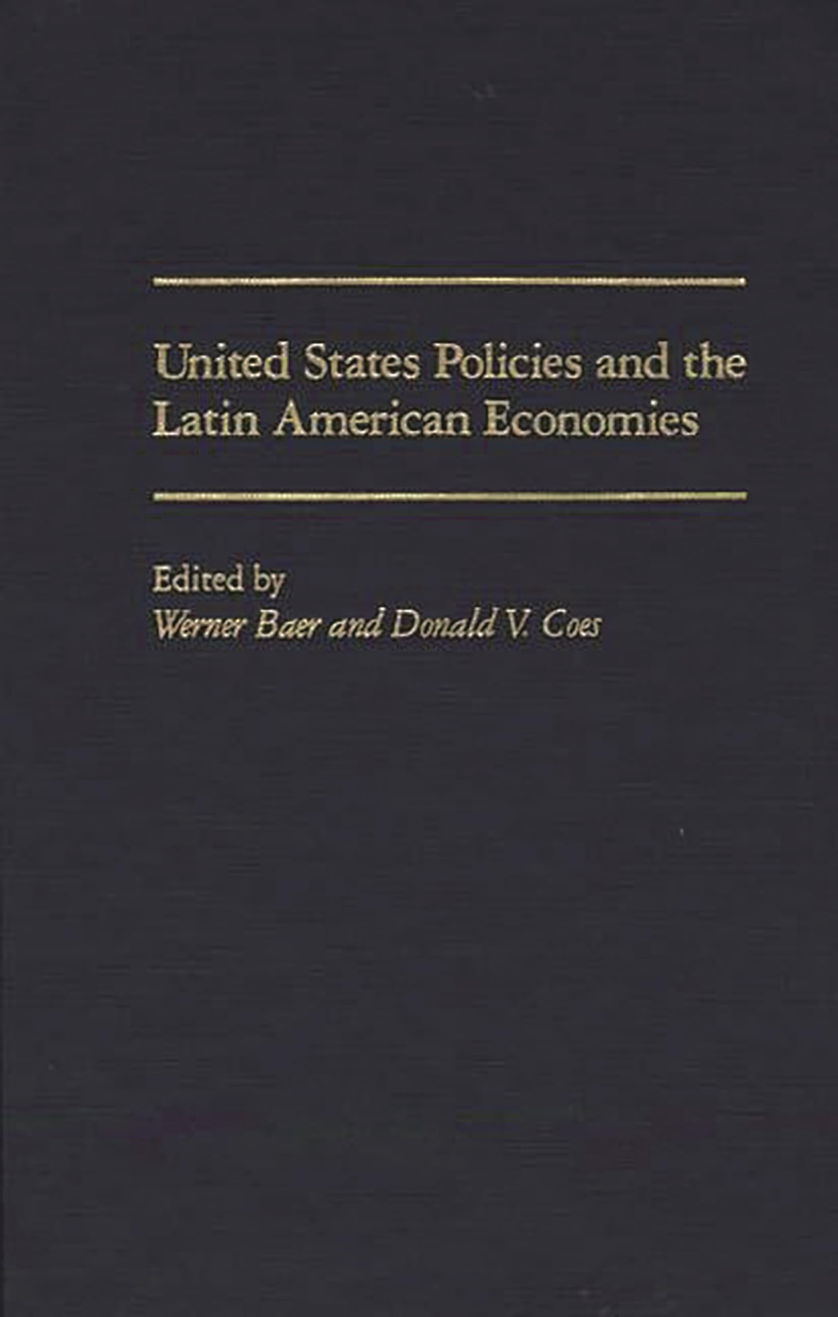 United States Policies and the Latin American Economies: