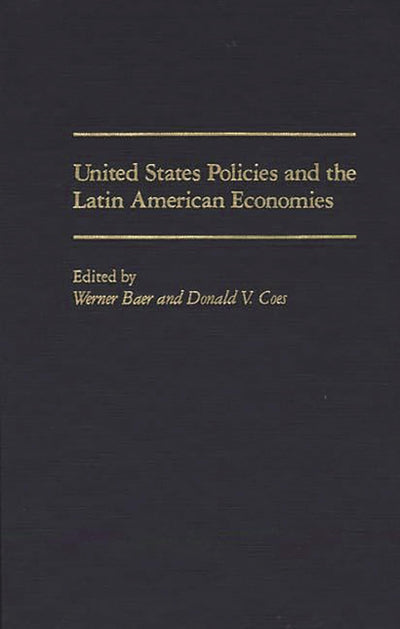 United States Policies and the Latin American Economies: