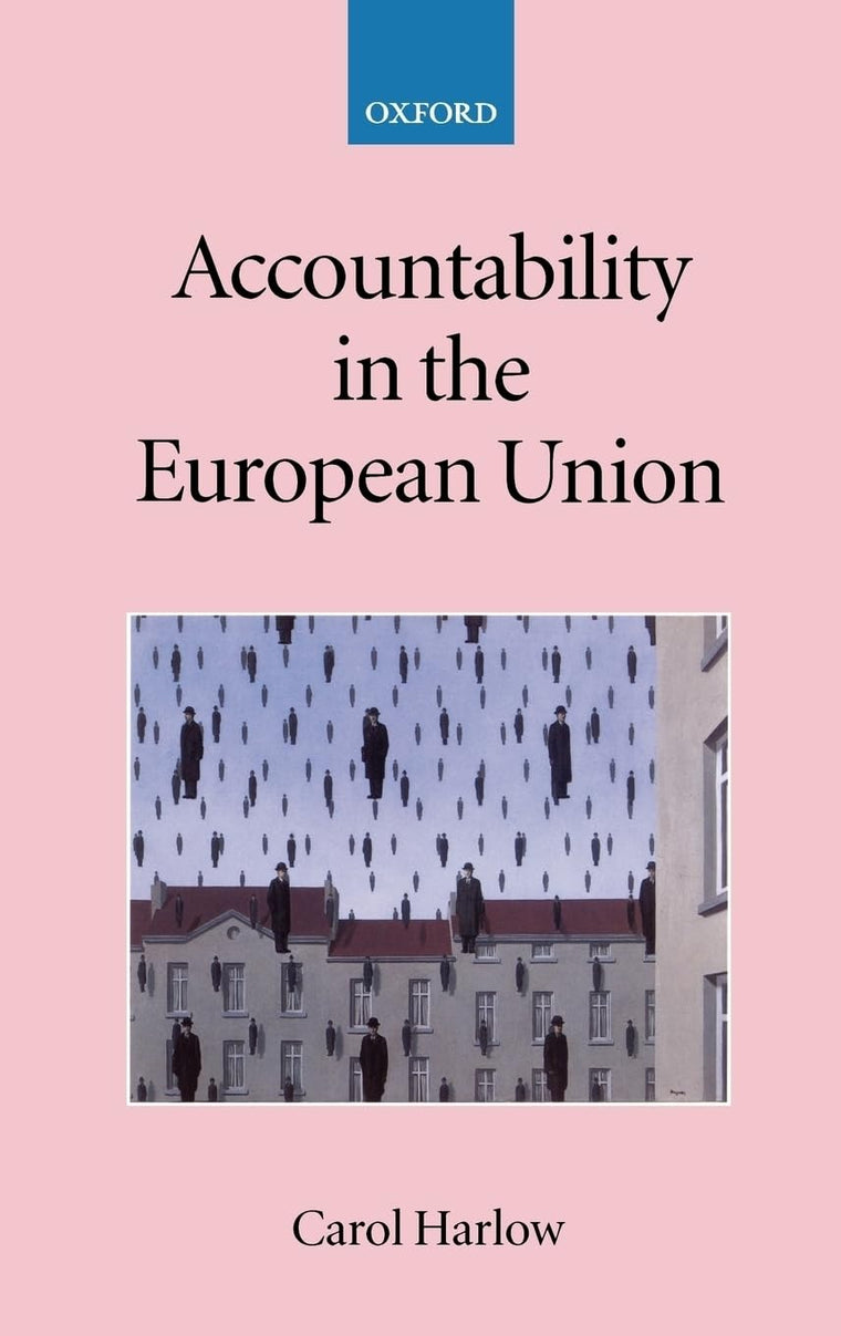 Accountability in the European Union (Collected Courses of the Academy of European Law)