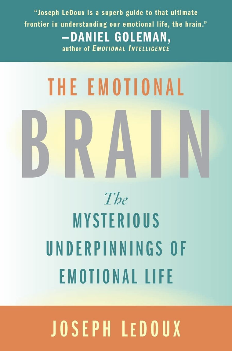 The Emotional Brain: The Mysterious Underpinnings of Emotion