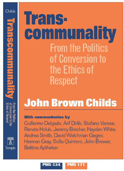 Transcommunality: From The Politics Of Conversion