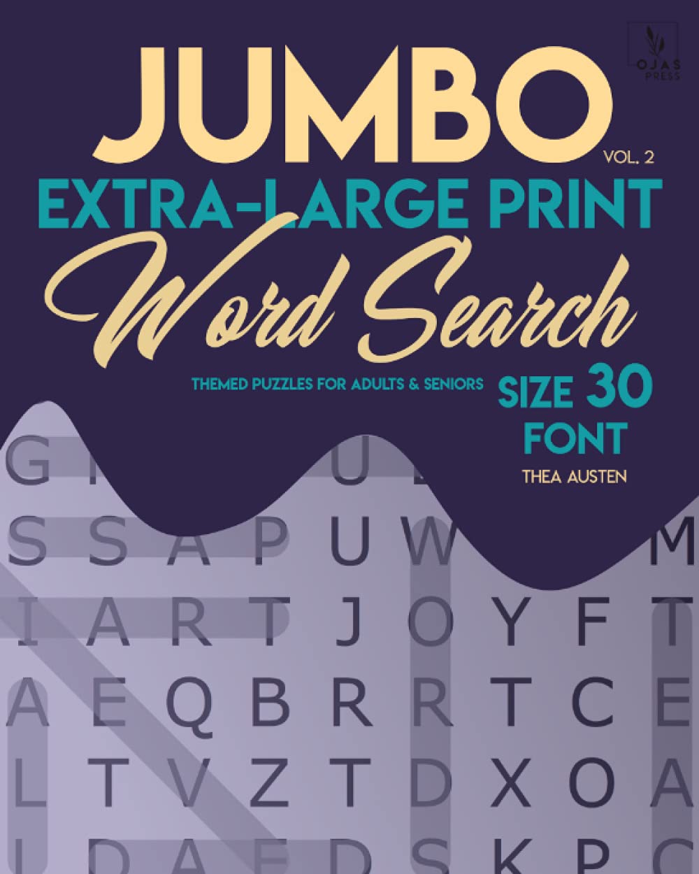 Jumbo, Extra-Large Print Word Search Puzzles - Vol. 2: Themed Puzzles for Adults & Seniors, Size 30-Font (LARGE PRINT)