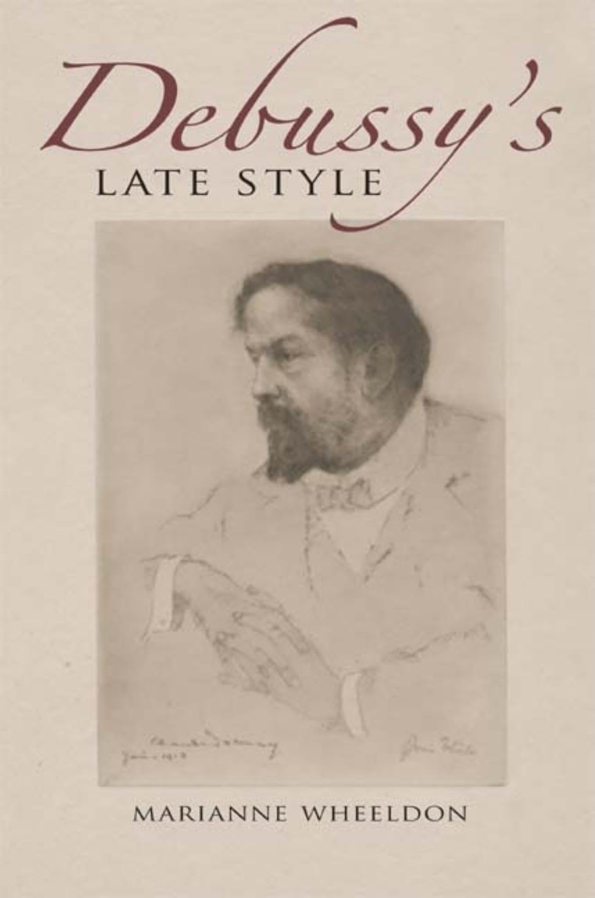 Debussy's Late Style (Musical Meaning and Interpretation)
