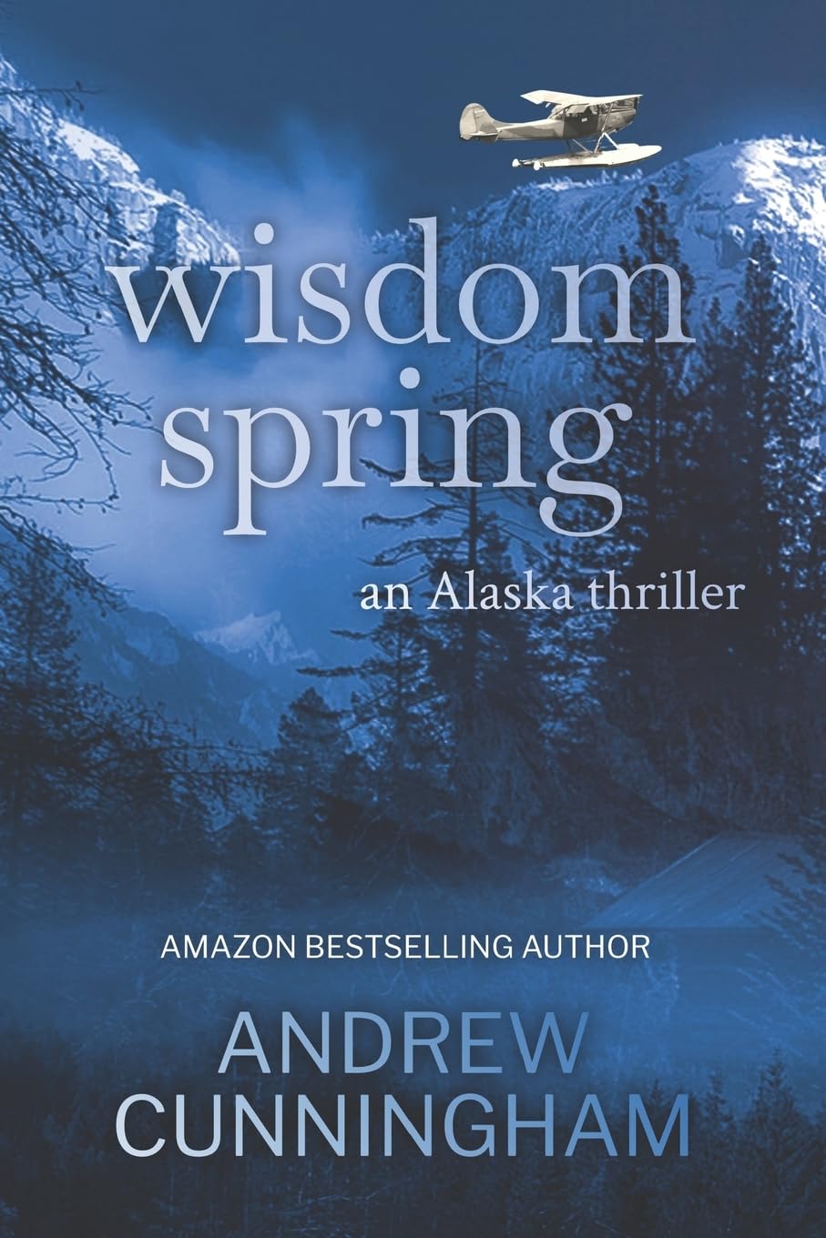 Wisdom Spring (The Alaska Thrillers Series)