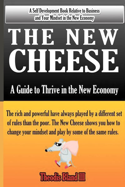The New Cheese: A Guide to Thrive in the New Economy