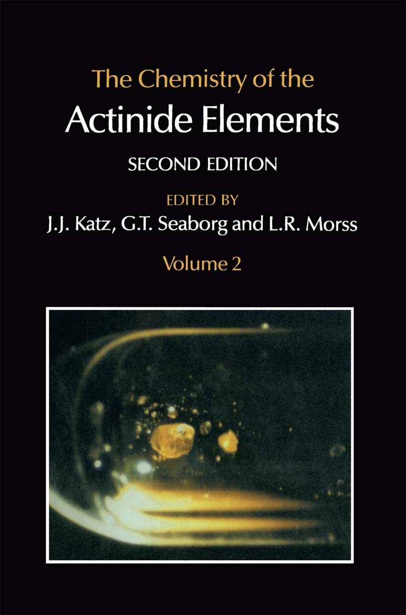 Chemistry of the Actinide Elements Volume 2
