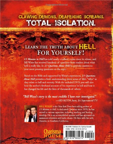 23 Questions About Hell: DVD included...with Bill's amazing story and the lessons he learned from his visit to hell.