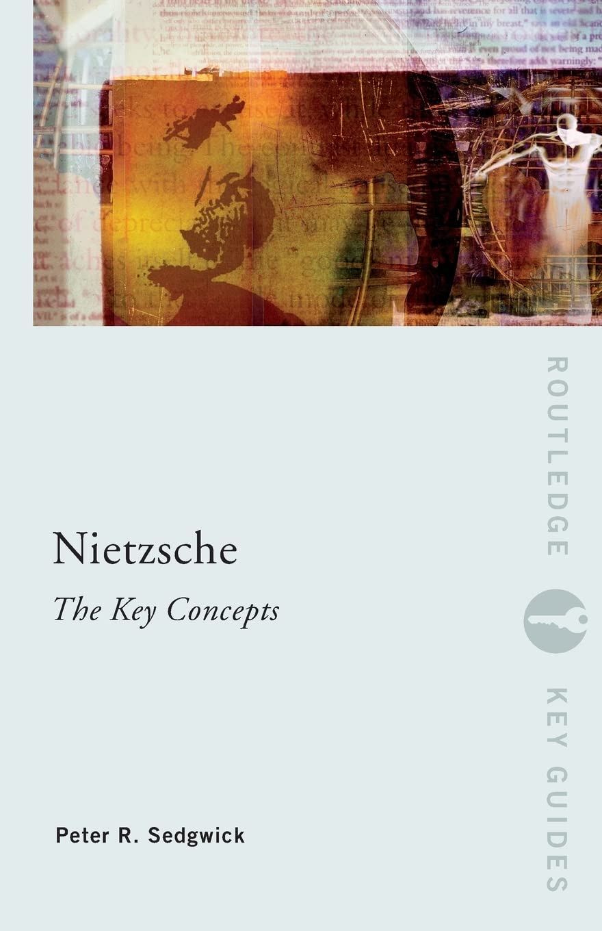 Nietzsche: The Key Concepts (Routledge Key Guides)