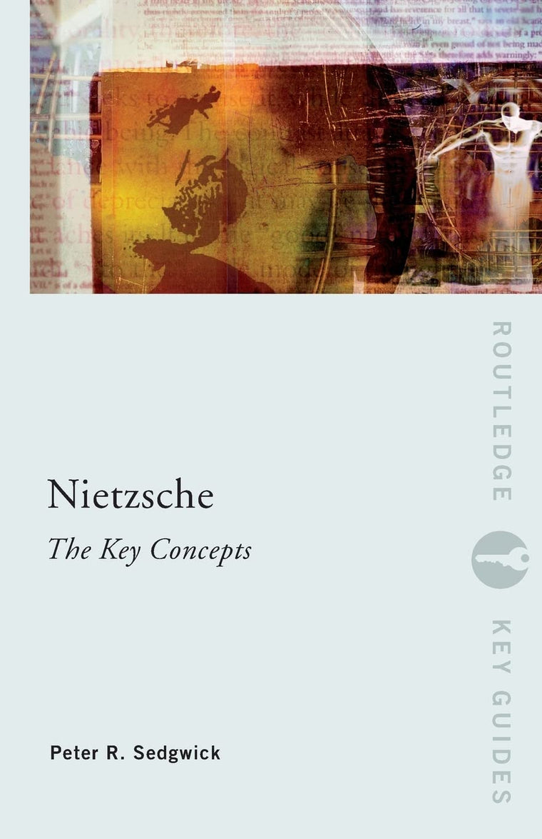 Nietzsche: The Key Concepts (Routledge Key Guides)