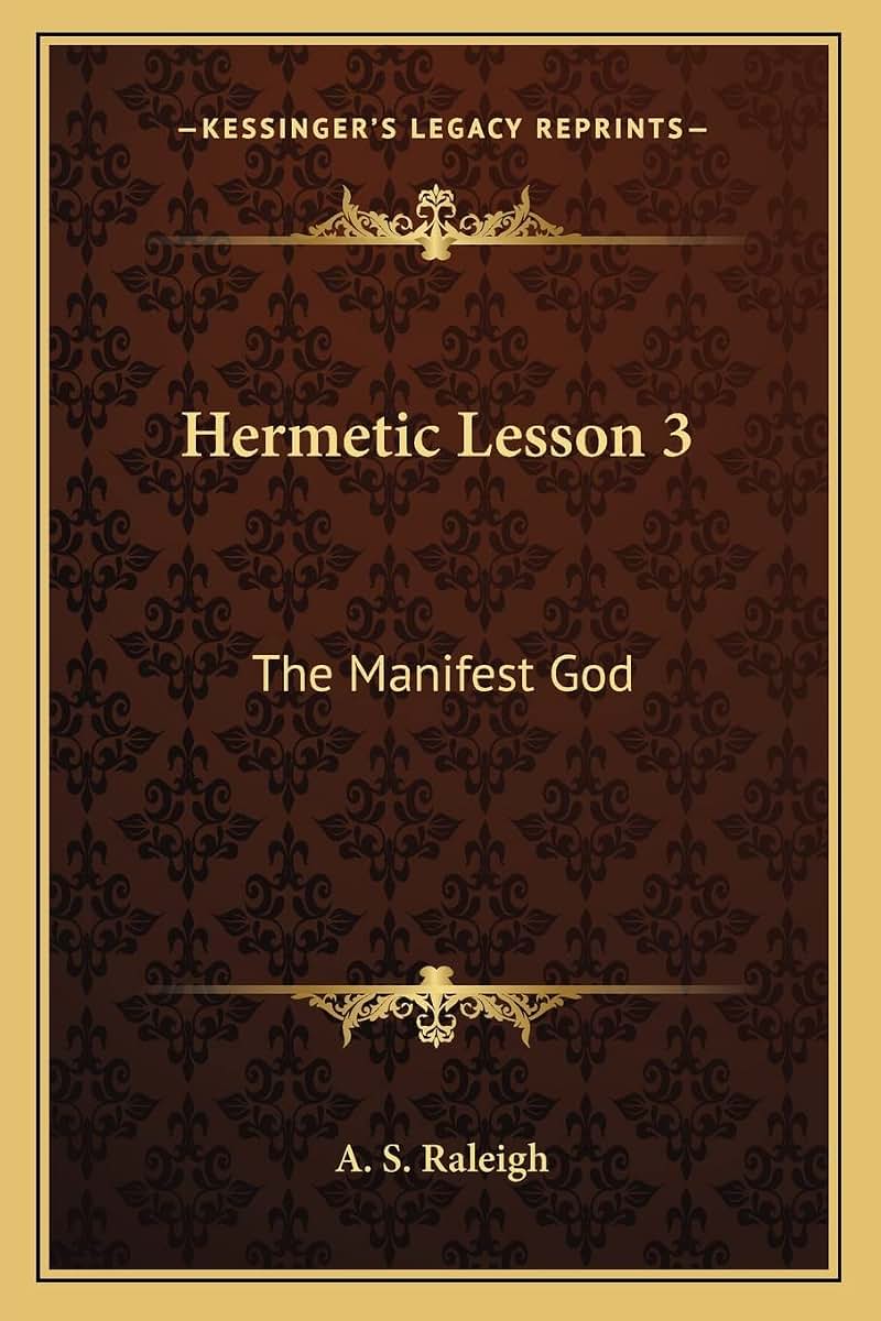 Hermetic Lesson 3: The Manifest God