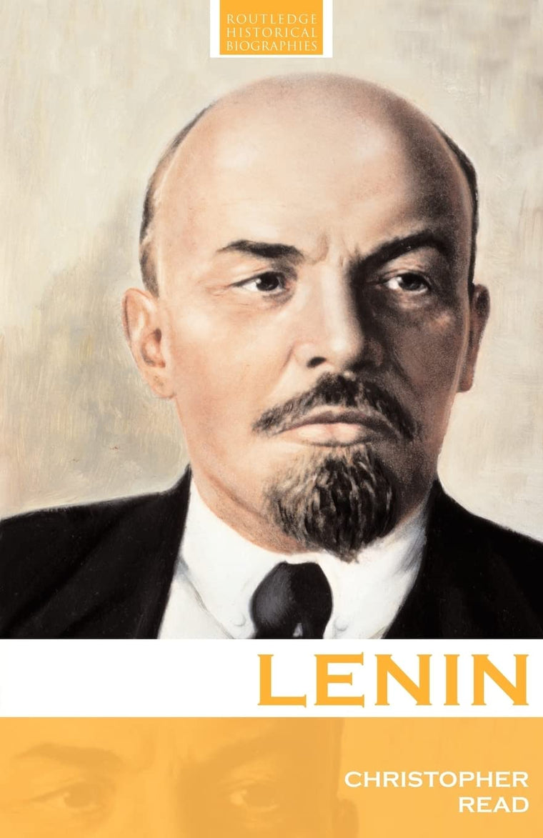 Lenin: A Revolutionary Life (Routledge Historical Biographies)