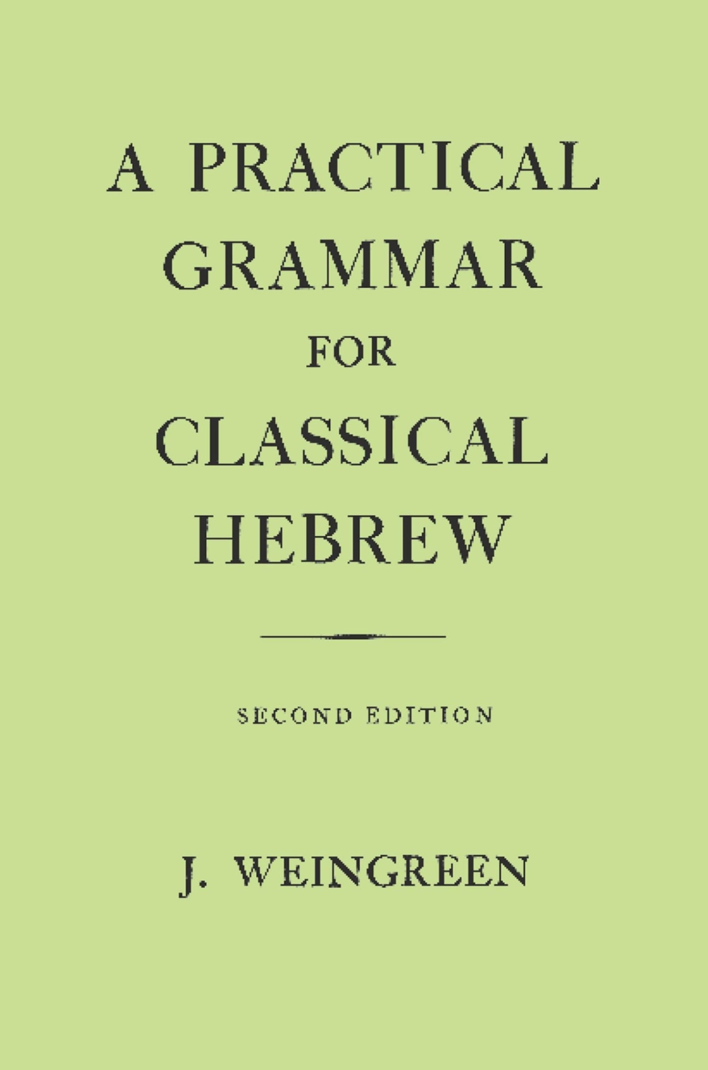 A Practical Grammar for Classical Hebrew, 2nd Edition
