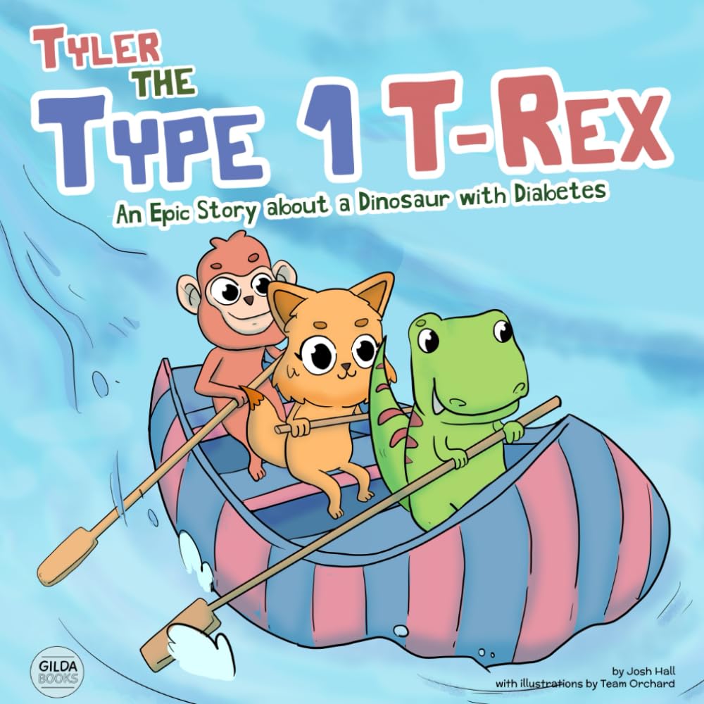 Tyler the Type 1 T-Rex: An Epic Story About a Dinosaur with Diabetes (Inspiring Type 1 Diabetes Books For Kids)