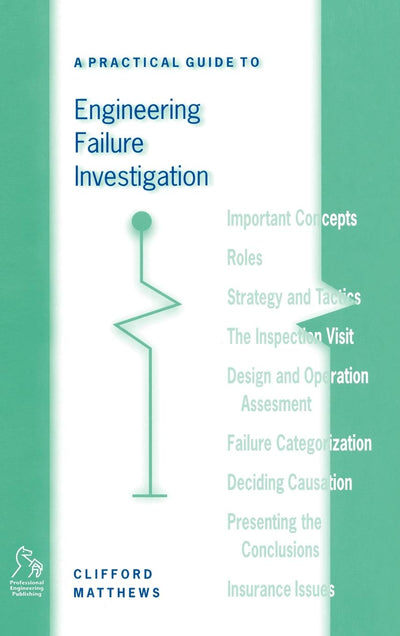 A Practical Guide to Engineering Failure Investigation