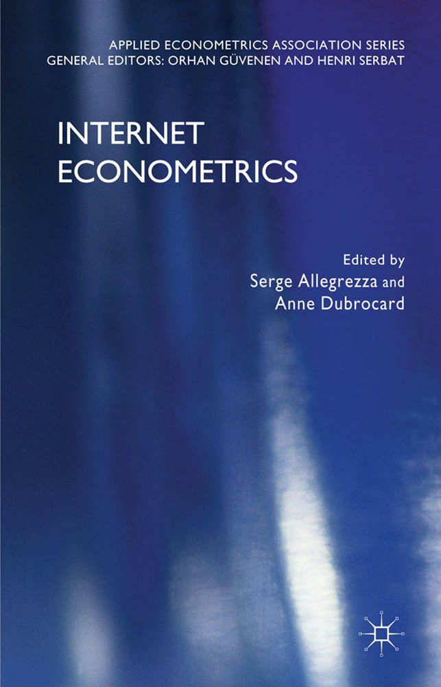 Internet Econometrics (Applied Econometrics Association Series)