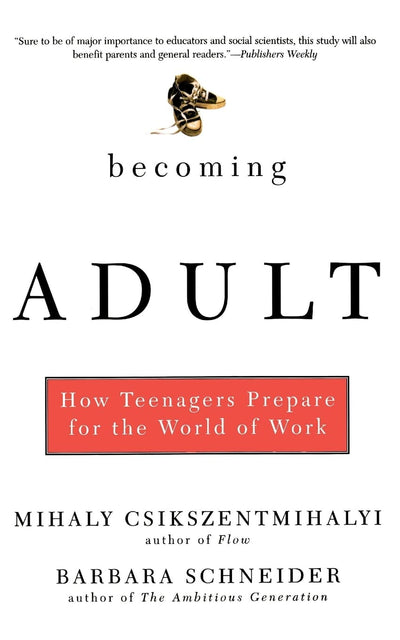 Becoming Adult: How Teenagers Prepare For The World Of Work