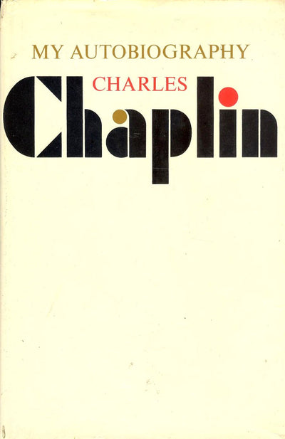 My Autobiography Charles Chaplin