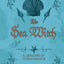 The Sea Witch: A Grimoire of Ocean Magick
