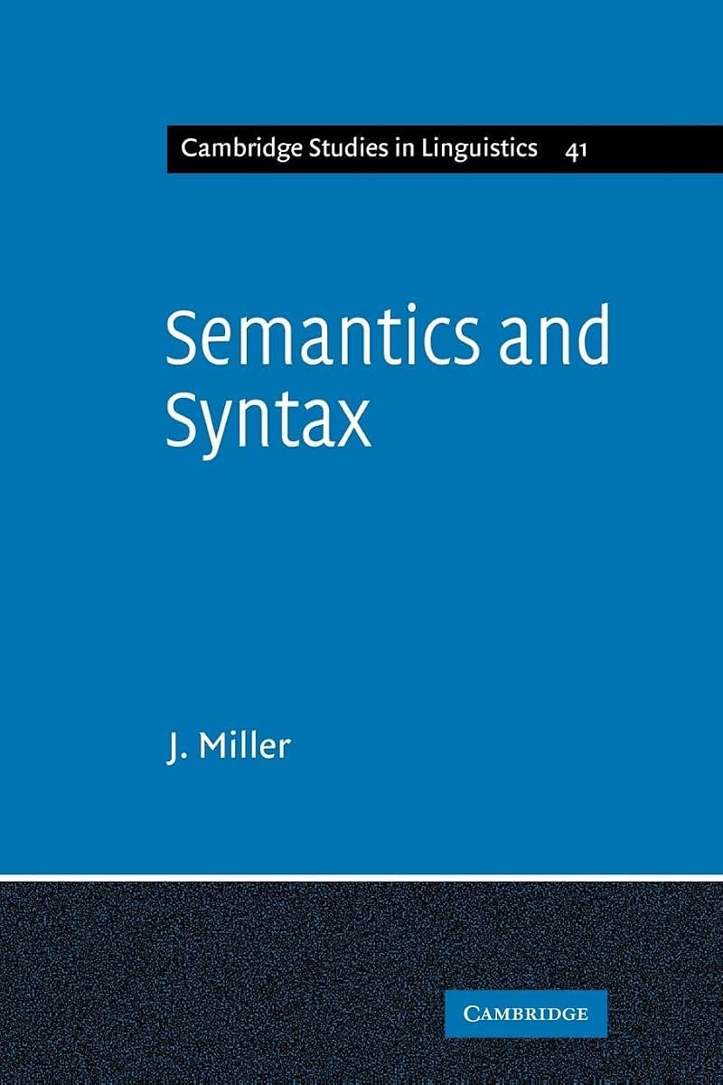 Semantics and Syntax: Parallels and Connections (Cambridge Studies in Linguistics, Series Number 41)