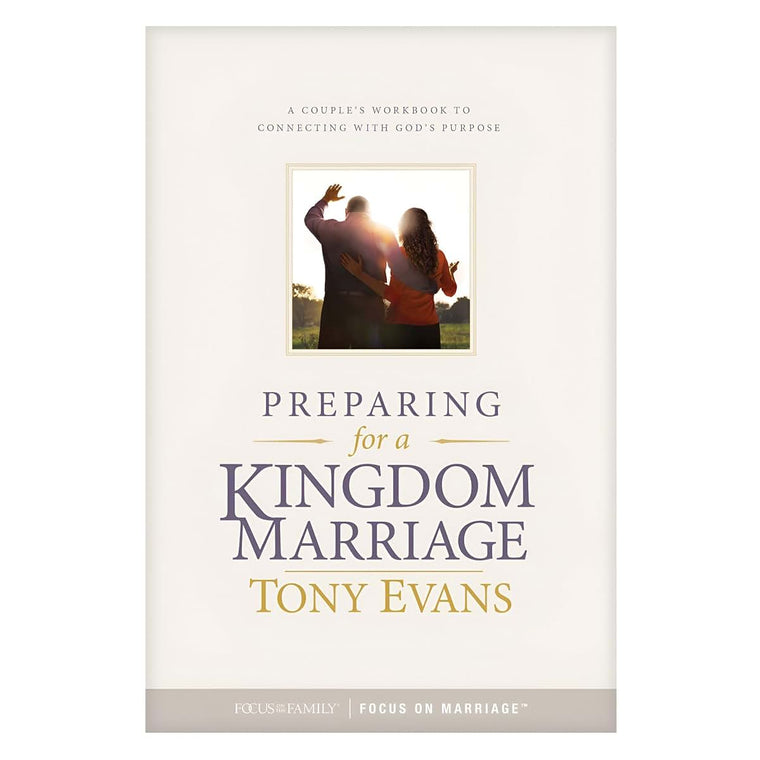 Preparing for a Kingdom Marriage: A Couple's Workbook to Connecting with God's Purpose